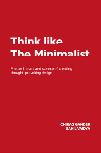 Think Like The Minimalist by Chirag Gander & Sahil Vaidya